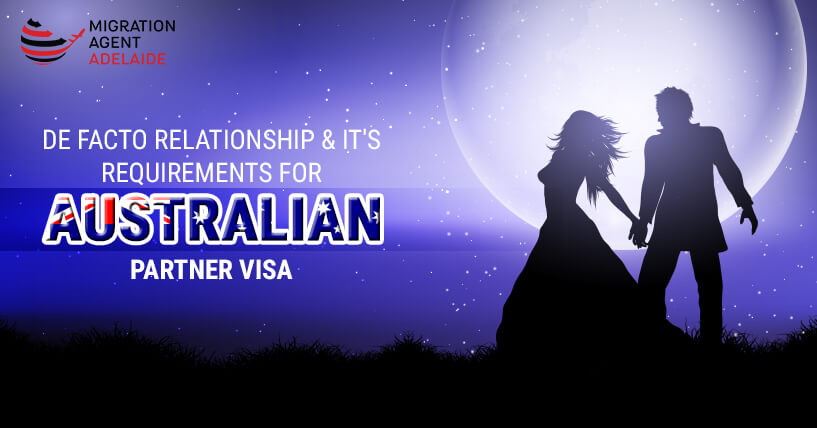 All About De Facto Relationship and Its Requirements for Australian Partner Visa