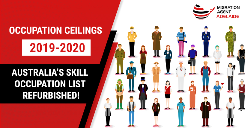 Occupation Ceilings (2019-20) : Australia’s Skill Occupation List Refurbished!