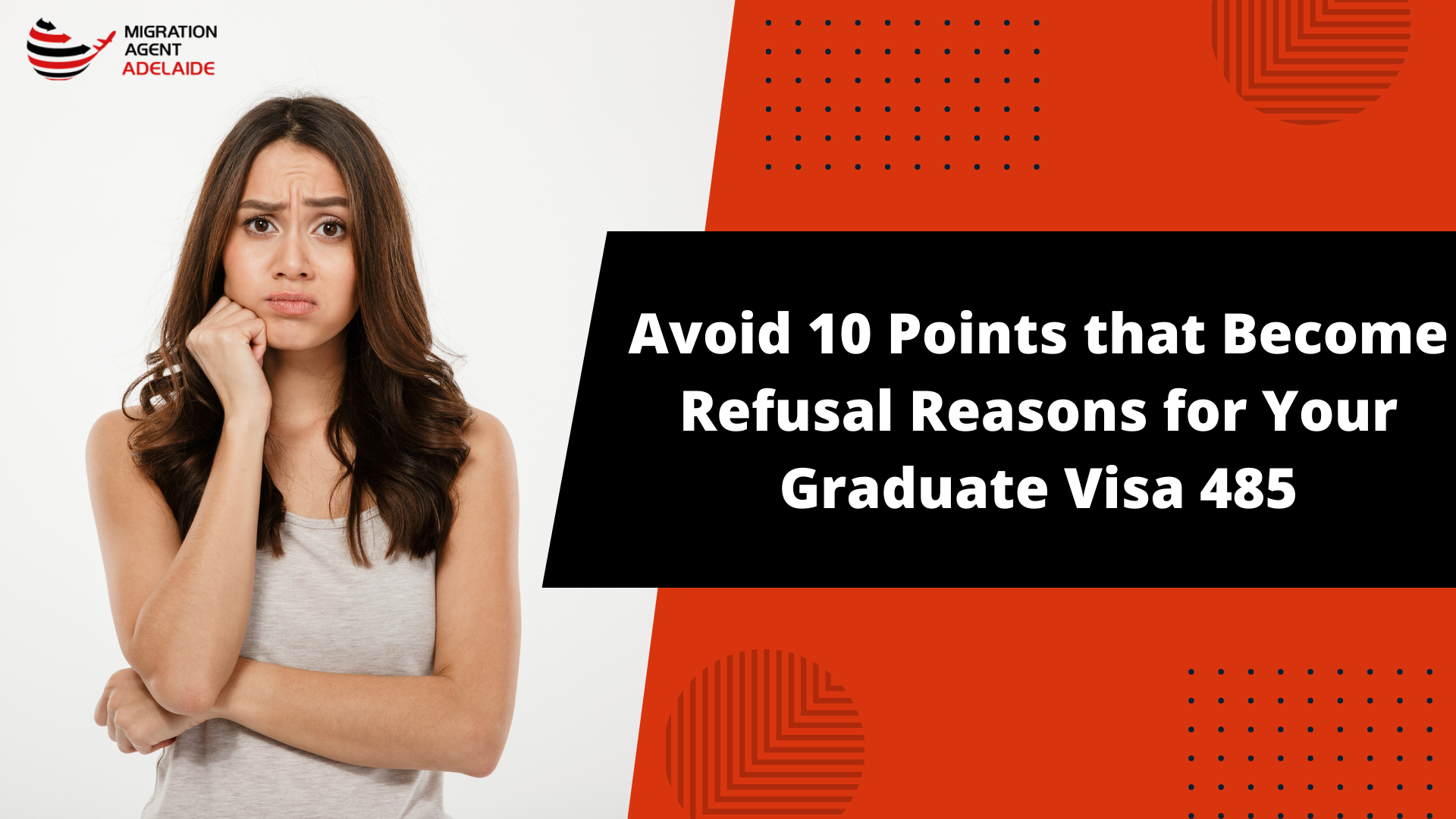 Avoid 10 Points that Become Refusal Reasons for Your Graduate Visa 485