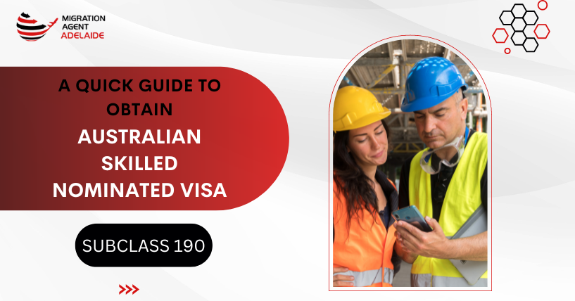 A Quick Guide to Obtain Australian Skilled Nominated Visa