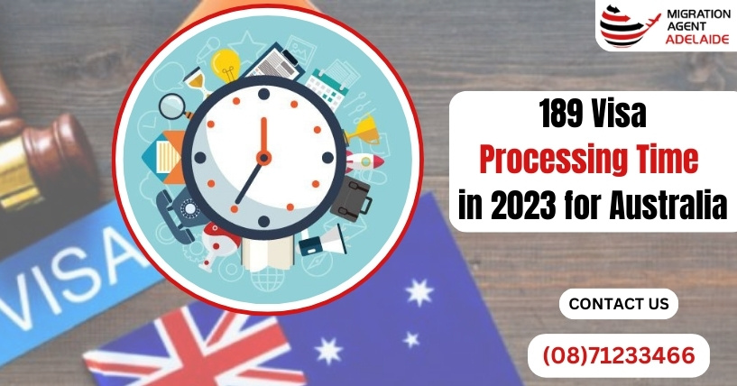 189 Visa Processing Time in 2023 for Australia