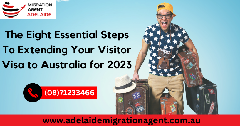 The eight essential steps to extending your visitor visa to Australia for 2023