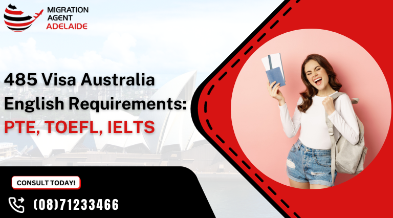 485 Visa Australia English Requirements: PTE, TOEFL, IELTS