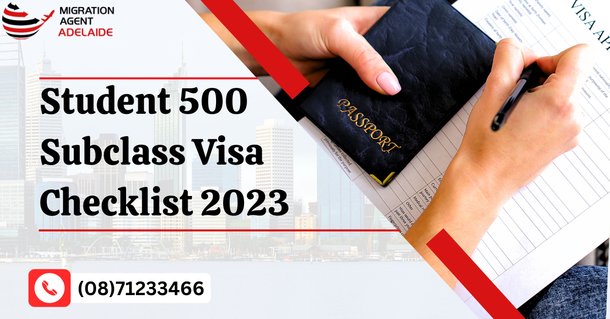 Student 500 Subclass Visa Checklist 2023
