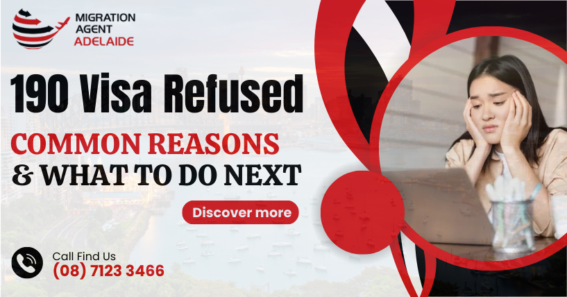190 Visa Refused: Common Reasons & What to Do Next